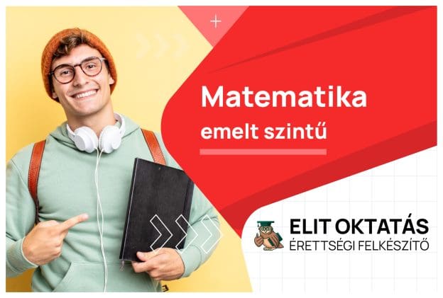 Emelt szintű matematika érettségi felkészítő