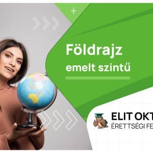 Emelt szintű Földrajz érettségi felkészítő