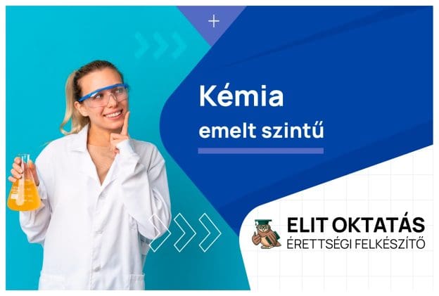 Emelt szintű kémia érettségi felkészítő